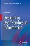 Designing User Studies in Informatics