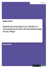 Katastrophenmanagement. Handeln in Ausnahmesituationen als Herausforderung für die Pflege