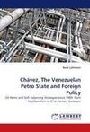 Chávez, The Venezuelan Petro State and Foreign Policy