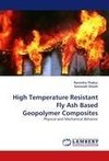 High Temperature Resistant Fly Ash Based Geopolymer Composites