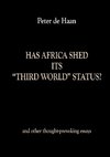 Has Africa Shed its Third World Status? and other thought-provoking essays