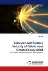 Behavior and Relative Velocity of Debris near Geostationary Orbit