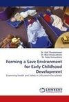 Forming a Save Environment for Early Childhood Development