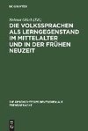 Die Volkssprachen als Lerngegenstand im Mittelalter und in der frühen Neuzeit