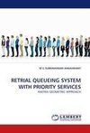 RETRIAL QUEUEING SYSTEM WITH PRIORITY SERVICES