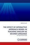 THE EFFECT OF INTERACTIVE APPROACH MODEL IN TEACHING ENGLISH AS SECOND LANGUAGE