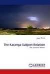 The Karanga Subject Relation