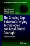 The Growing Gap Between Emerging Technologies and Legal-Ethical Oversight