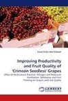 Improving Productivity and Fruit Quality of 'Crimson Seedless' Grapes