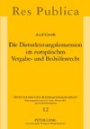 Die Dienstleistungskonzession im europäischen Vergabe- und Beihilfenrecht