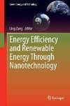 Energy Efficiency and Renewable Energy Through Nanotechnology