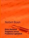 Gross National Happiness versus Predatory Capitalism