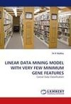 LINEAR DATA MINING MODEL WITH VERY FEW MINIMUM GENE FEATURES