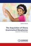 The Acquisition of Shona Grammatical Morphemes