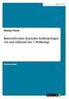 Rassentheorien deutscher Anthropologen vor und während des 1. Weltkriegs