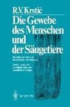 Die Gewebe des Menschen und der Säugetiere