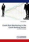 Credit Risk Monitoring in the Czech Banking Sector