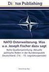 NATO Osterweiterung. Was u.a. Joseph Fischer dazu sagt