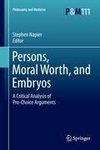 Persons, Moral Worth, and Embryos