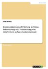 Kommunikation und Führung in China. Rekrutierung und Vorbereitung von Mitarbeitern auf den Auslandseinsatz