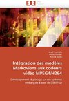 Intégration des modèles Markoviens aux codeurs vidéo MPEG4/H264