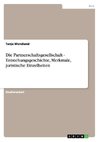 Die Partnerschaftsgesellschaft  - Entstehungsgeschichte, Merkmale, juristische Einzelheiten