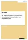 Die Determinanten des Kundenwertes. Methodik und kritische Analyse aus empirischer Sicht