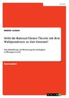 Stößt die Rational-Choice-Theorie mit dem Wahlparadoxon an ihre Grenzen?