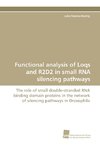 Functional analysis of Loqs and R2D2 in small RNA silencing pathways