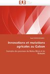 Innovations et mutations agricoles au Gabon