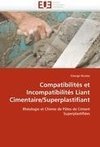 Compatibilités et Incompatibilités Liant Cimentaire/Superplastifiant