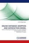 ONLINE DATABASE ADOPTION AND SATISFACTION MODEL