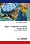 Organ Transplant in Islamic Perspectives