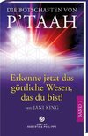 Die Botschaften von P´TAAH - Bd. 1