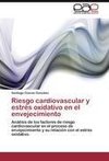 Riesgo cardiovascular y estrés oxidativo en el envejecimiento