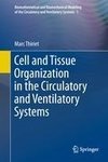 Cell and Tissue Organization in the Circulatory and Ventilatory Systems