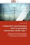 L'adaptation psychologique dans la dystrophie myotonique adulte Type 1