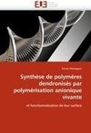 Synthèse de polymères dendronisés par polymérisation anionique vivante