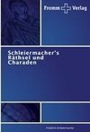 Schleiermacher's Räthsel und Charaden