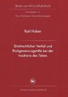 Strafrechtlicher Verfall und Rückgewinnungshilfe bei der Insolvenz des Täters