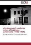 Jim Jarmusch:Lecturas sobre el insomnio americano (1980-1991)