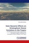 Solar Dynamic Effects on Stratospheric Ozone Variations in the Tropics