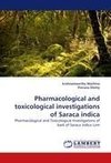 Pharmacological and toxicological investigations of Saraca indica