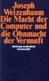 Die Macht der Computer und die Ohnmacht der Vernunft