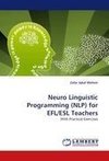 Neuro Linguistic Programming (NLP) for EFL/ESL Teachers