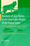 Recovery of Gray Wolves in the Great Lakes Region of the United States