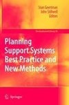 Planning Support Systems Best Practice and New Methods