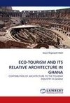 ECO-TOURISM AND ITS RELATIVE ARCHITECTURE IN GHANA