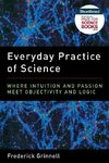 Grinnell, F: Everyday Practice of Science