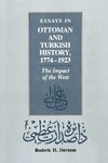 Essays in Ottoman and Turkish History, 1774-1923